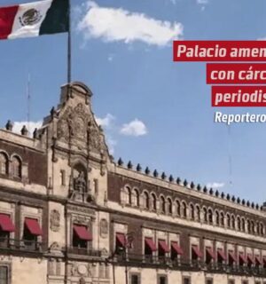 Palacio amenaza con cárcel a periodistas
