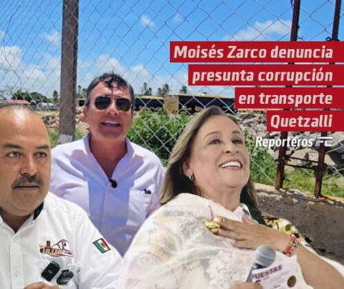 Moisés Zarco denuncia presunta corrupción en transporte Quetzalli