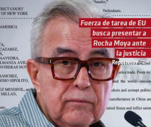 Fuerza de tarea de EE.UU. busca presentar a Rocha Moya ante la justicia, afirma Arteaga