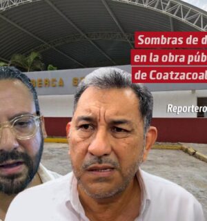 Sombras de duda en la obra pública de Coatzacoalcos