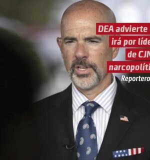 DEA advierte que irá por líderes del CJNG y narcopolíticos