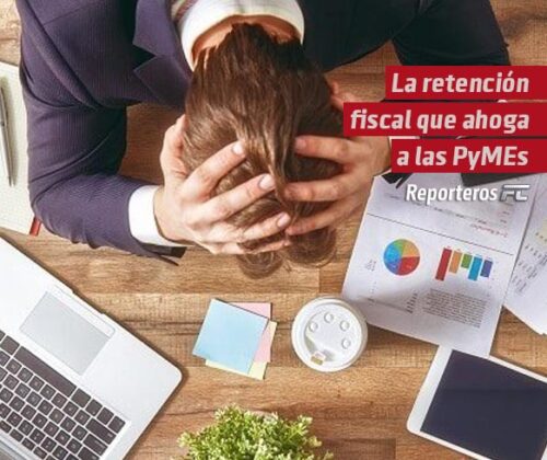 La retención fiscal que ahoga a las PyMEs