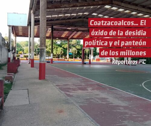 Coatzacoalcos… El óxido de la desidia política y el panteón de los millones