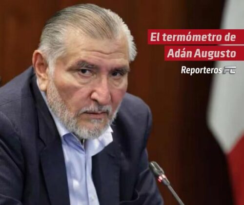 El termómetro de Adán Augusto