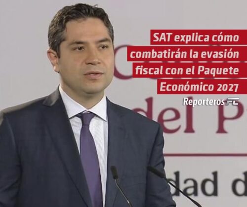 SAT explica cómo combatirán la evasión fiscal tras la entrega del Paquete Económico 2027