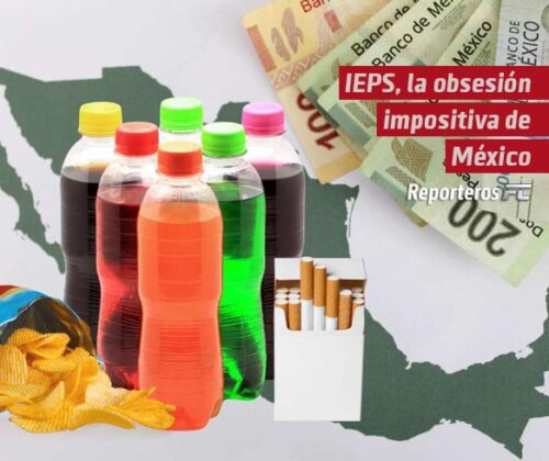 IEPS, la obsesión impositiva de México