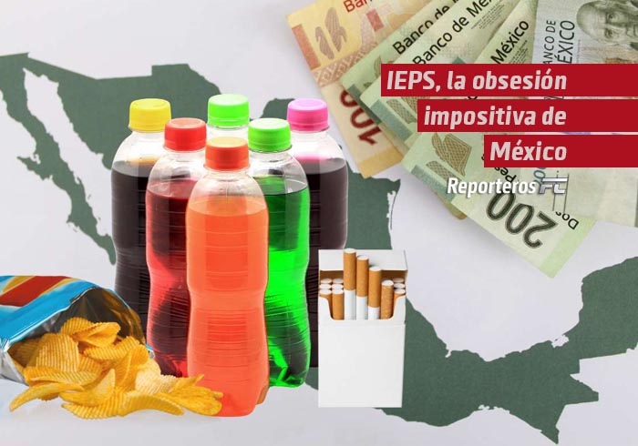 IEPS, la obsesión impositiva de México