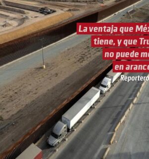 La ventaja que México tiene, y que Trump no puede medir en aranceles